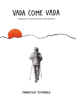 cover image of VADA COME VADA Viaggio per l'Italia nell'anno dell'Epidemia